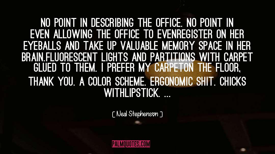 Annoying Office Mates quotes by Neal Stephenson