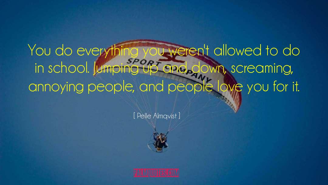 Annoying People quotes by Pelle Almqvist