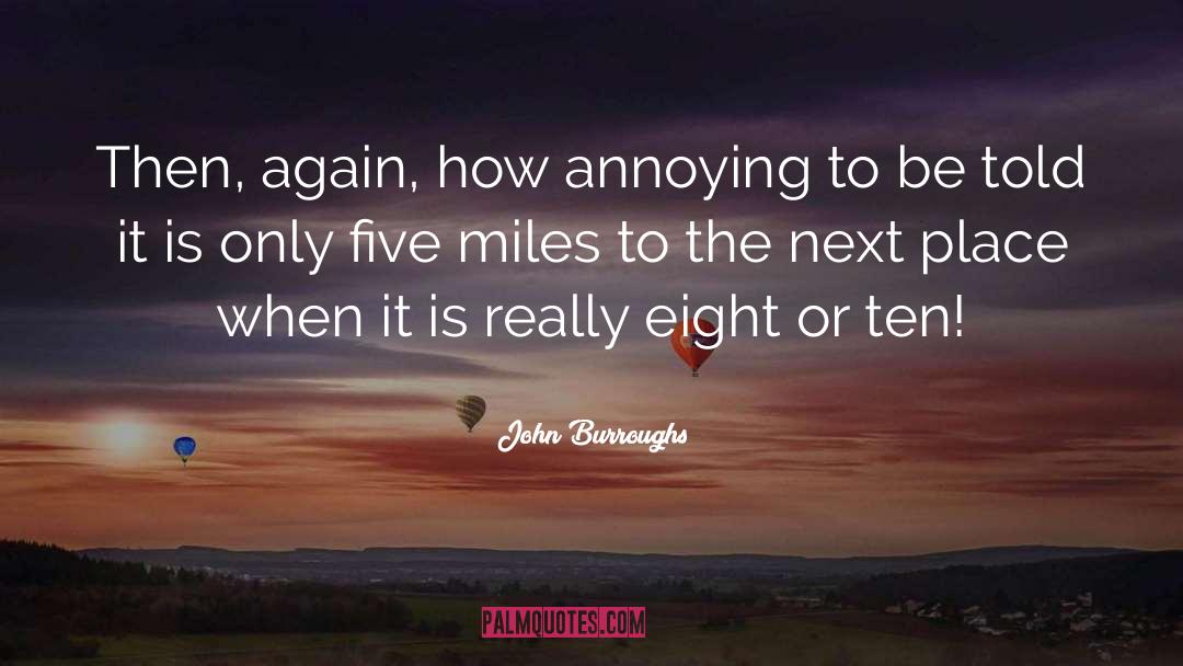 Annoying quotes by John Burroughs