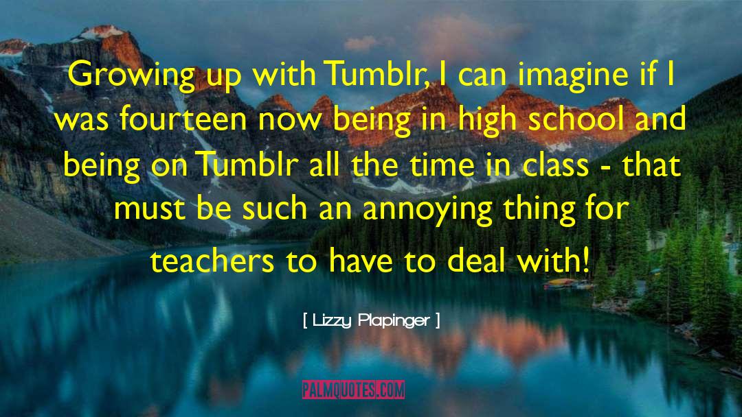 Annoying Things quotes by Lizzy Plapinger