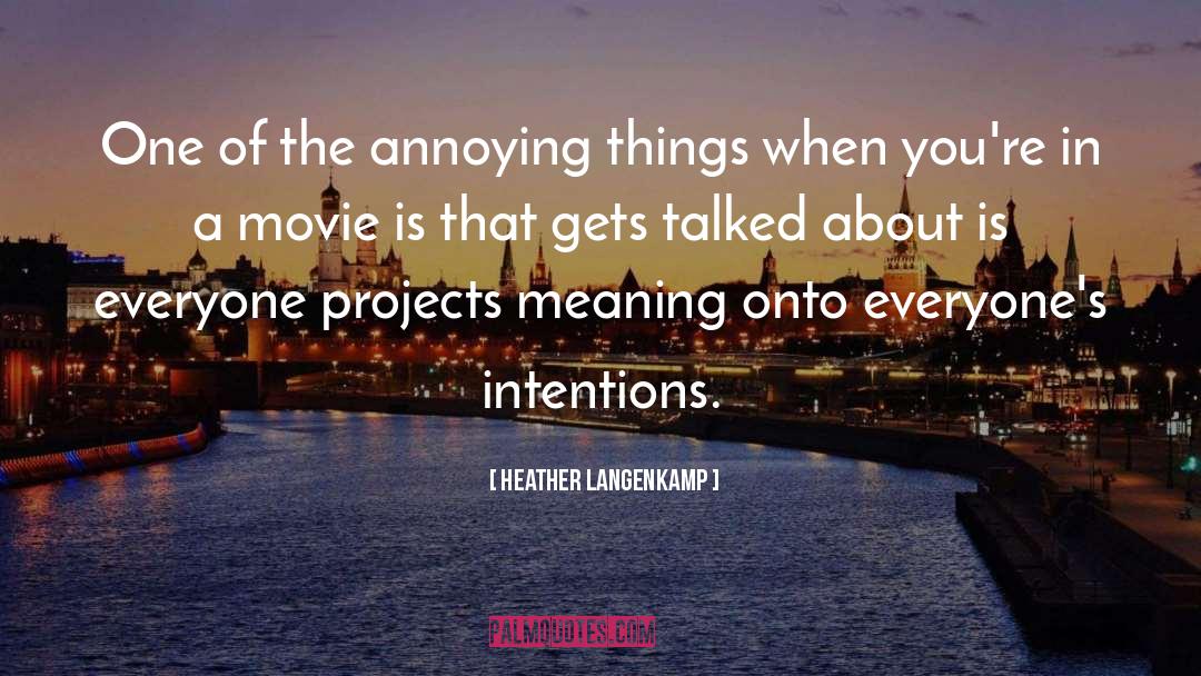 Annoying Things quotes by Heather Langenkamp