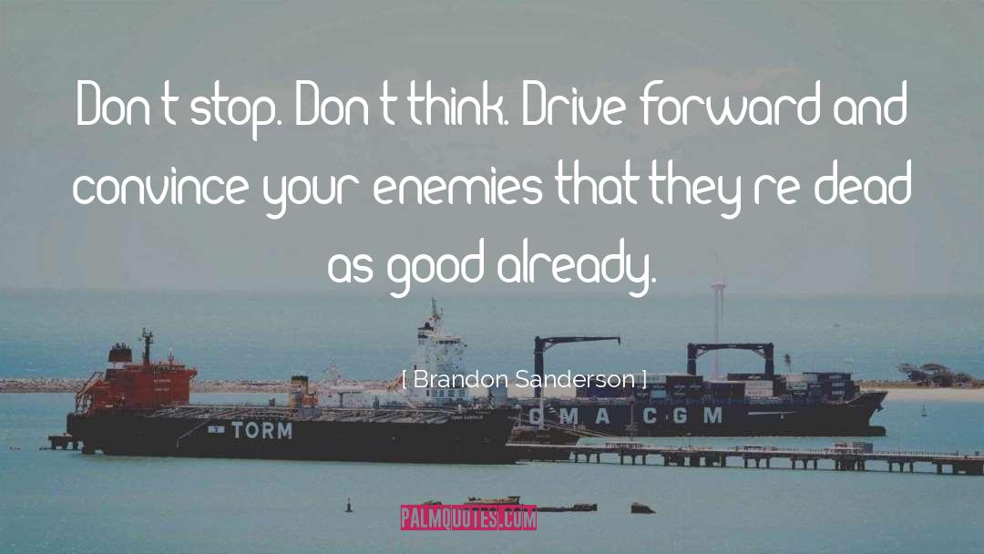 Annoying Your Enemies quotes by Brandon Sanderson