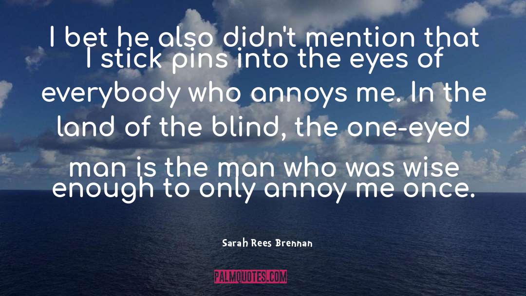 Annoys quotes by Sarah Rees Brennan