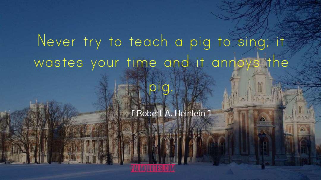 Annoys quotes by Robert A. Heinlein
