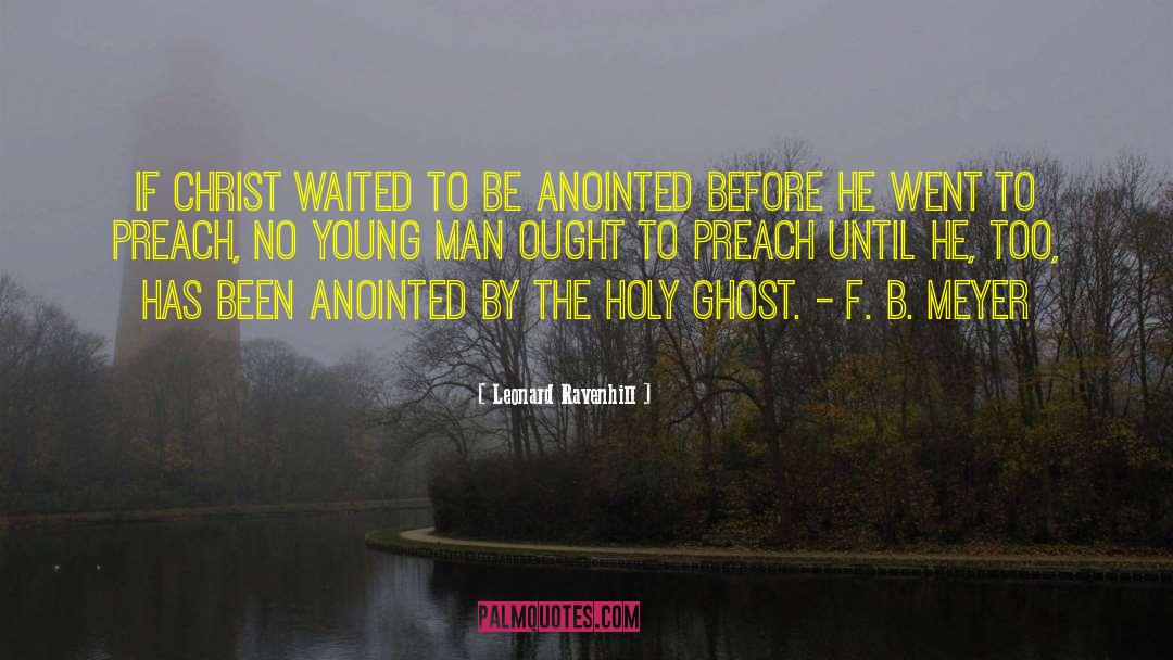 Anointed quotes by Leonard Ravenhill