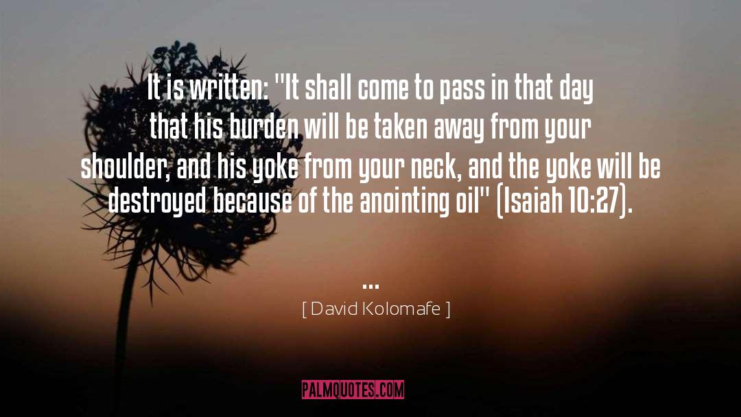 Anointing Oil quotes by David Kolomafe
