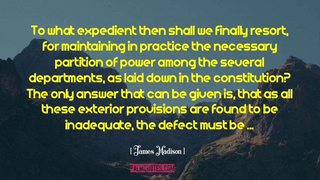 Anointing Power quotes by James Madison