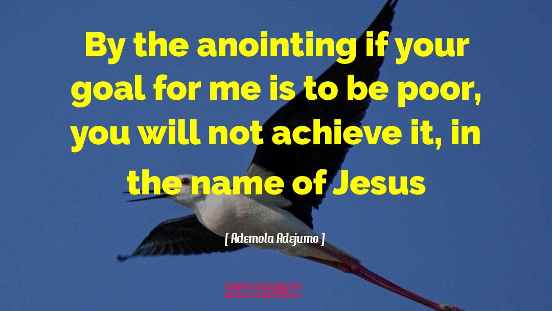 Anointing quotes by Ademola Adejumo