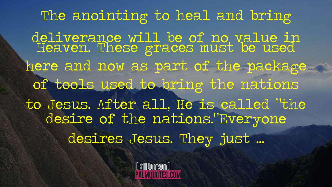 Anointing quotes by Bill Johnson