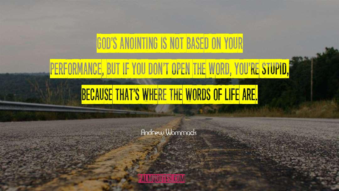 Anointing quotes by Andrew Wommack