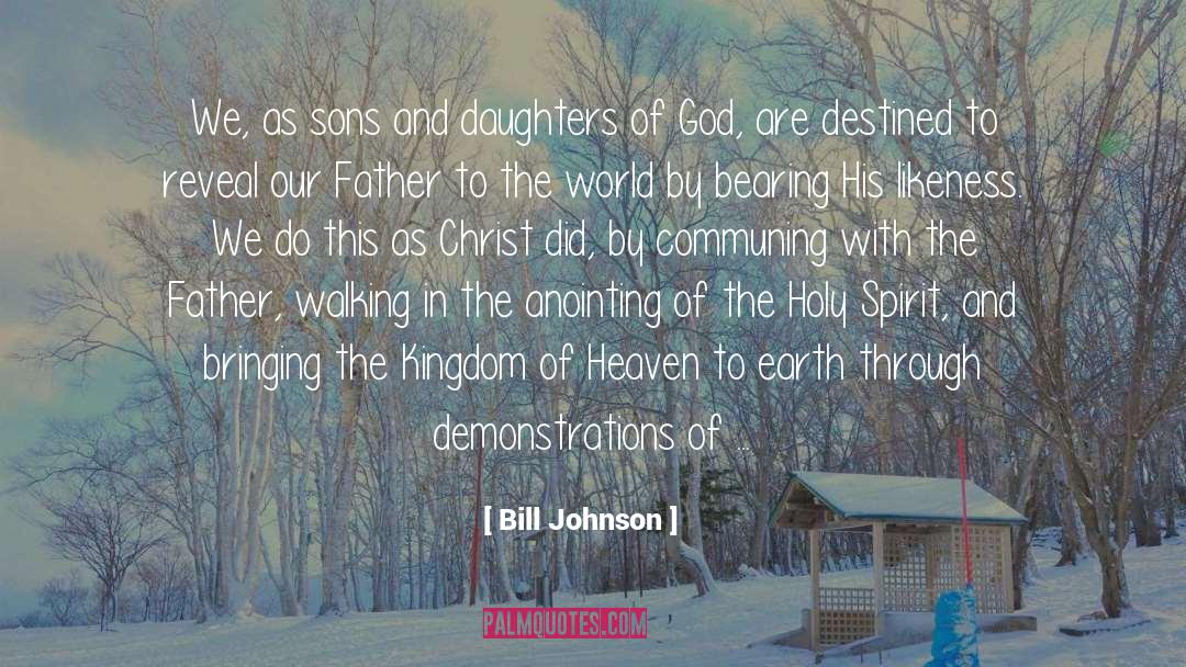 Anointing quotes by Bill Johnson