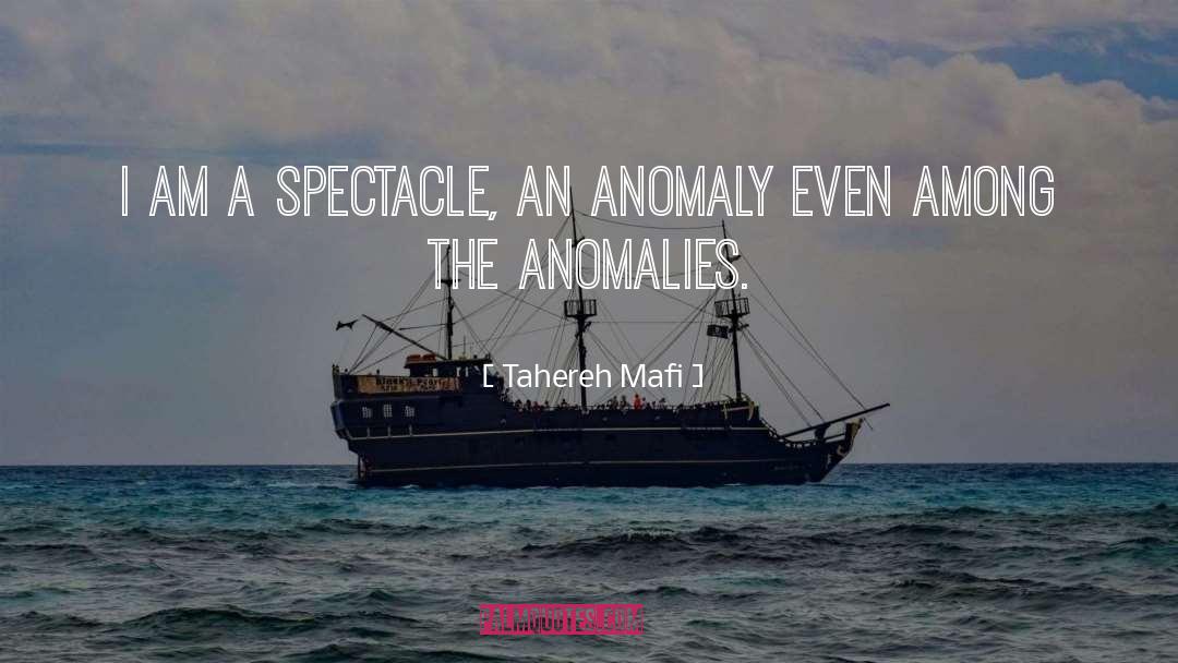 Anomalies quotes by Tahereh Mafi