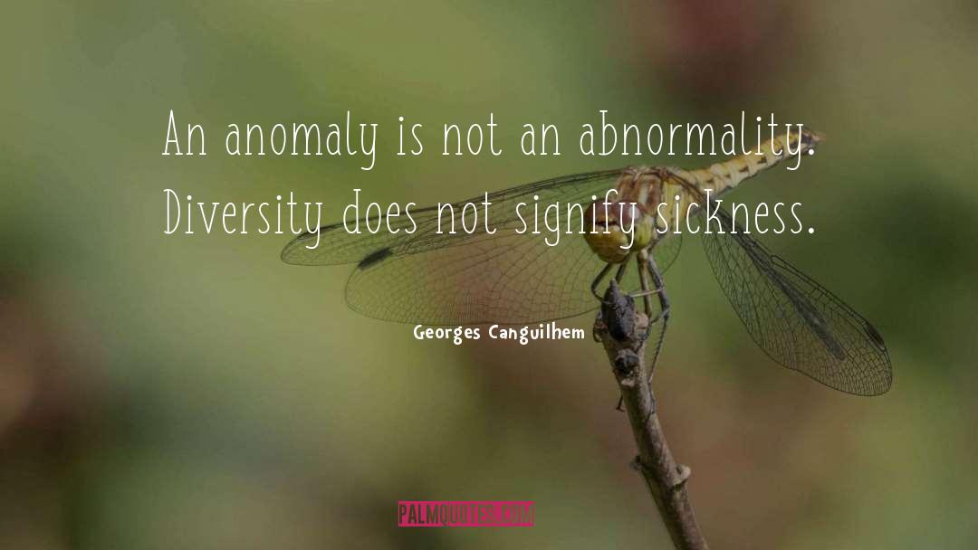 Anomalies quotes by Georges Canguilhem