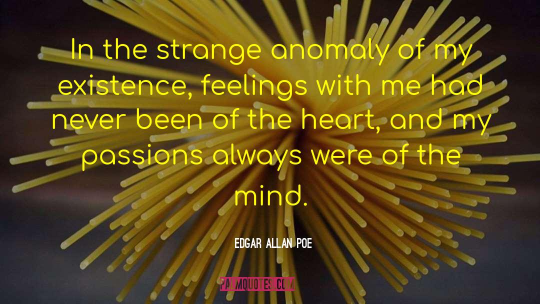 Anomaly quotes by Edgar Allan Poe