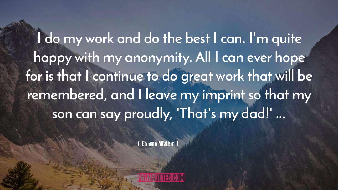 Anonymity quotes by Eamonn Walker