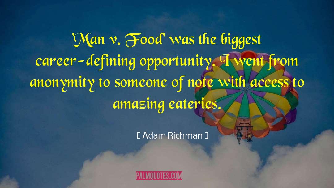 Anonymity quotes by Adam Richman