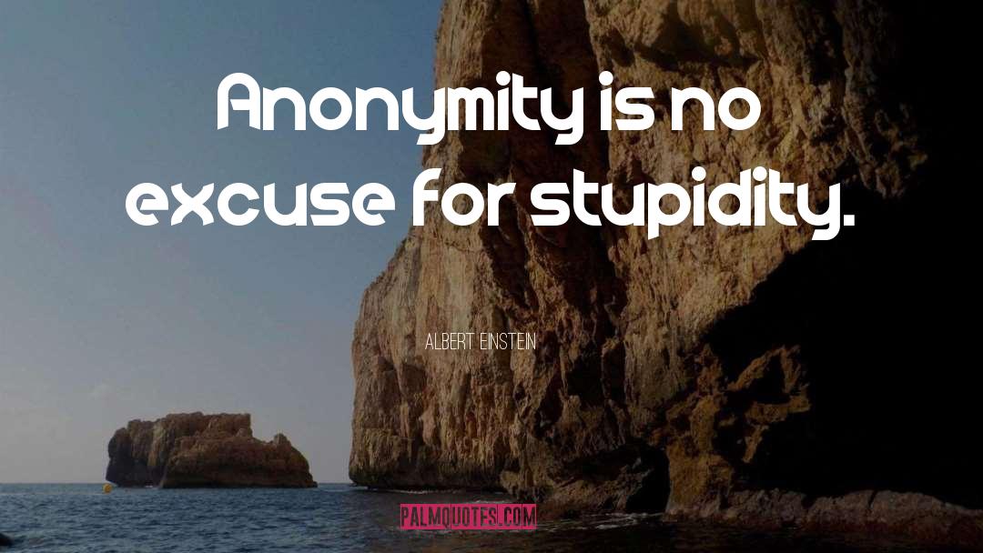 Anonymity quotes by Albert Einstein