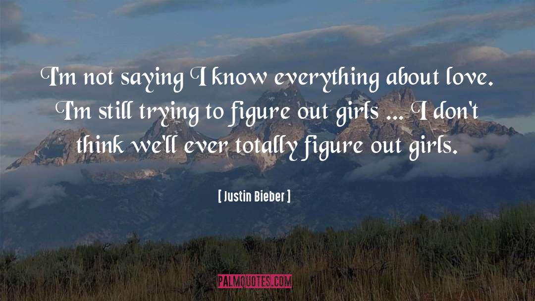 Anonymous Girl quotes by Justin Bieber