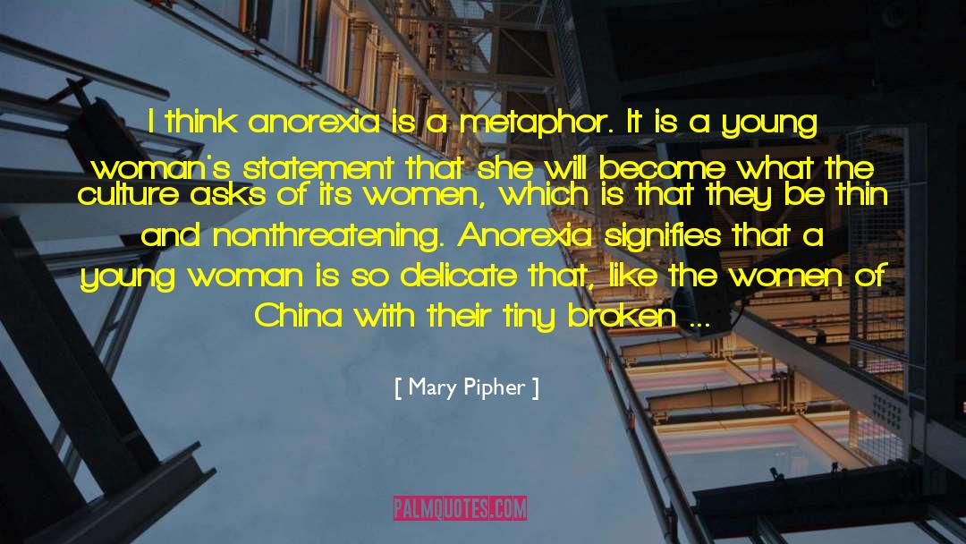 Anorexia Motivational quotes by Mary Pipher