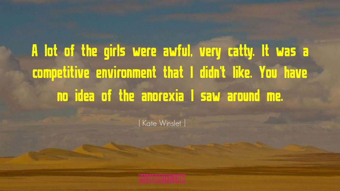 Anorexia Motivational quotes by Kate Winslet