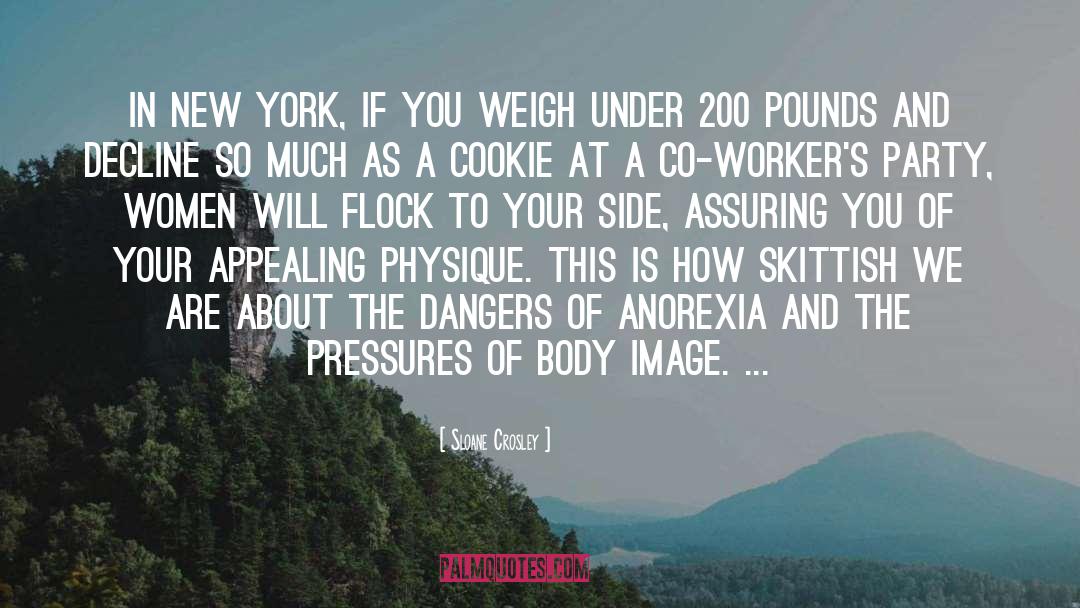 Anorexia Motivational quotes by Sloane Crosley