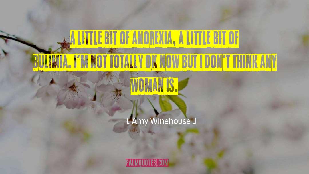 Anorexia Motivational quotes by Amy Winehouse