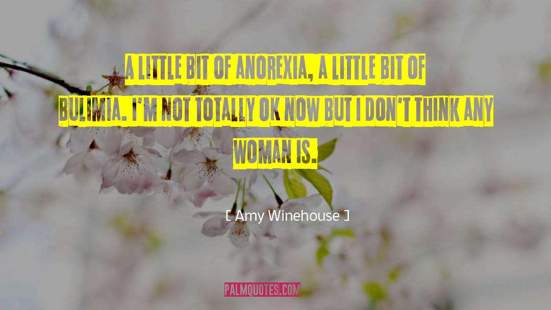 Anorexia Nervosa quotes by Amy Winehouse