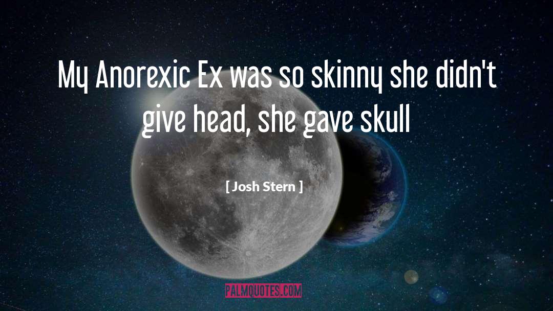 Anorexic quotes by Josh Stern