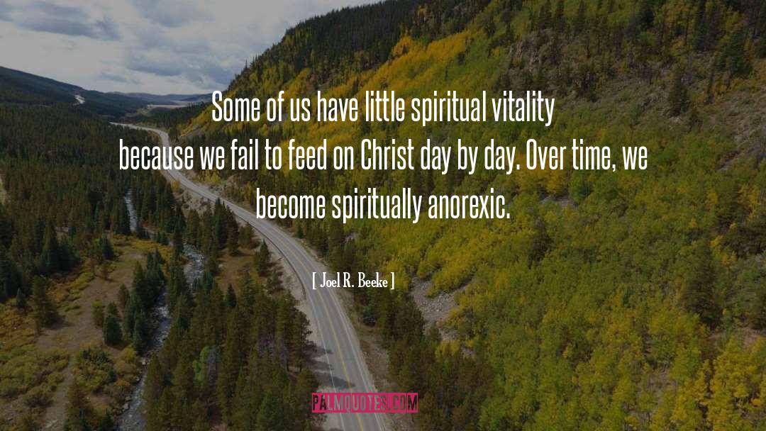 Anorexic quotes by Joel R. Beeke