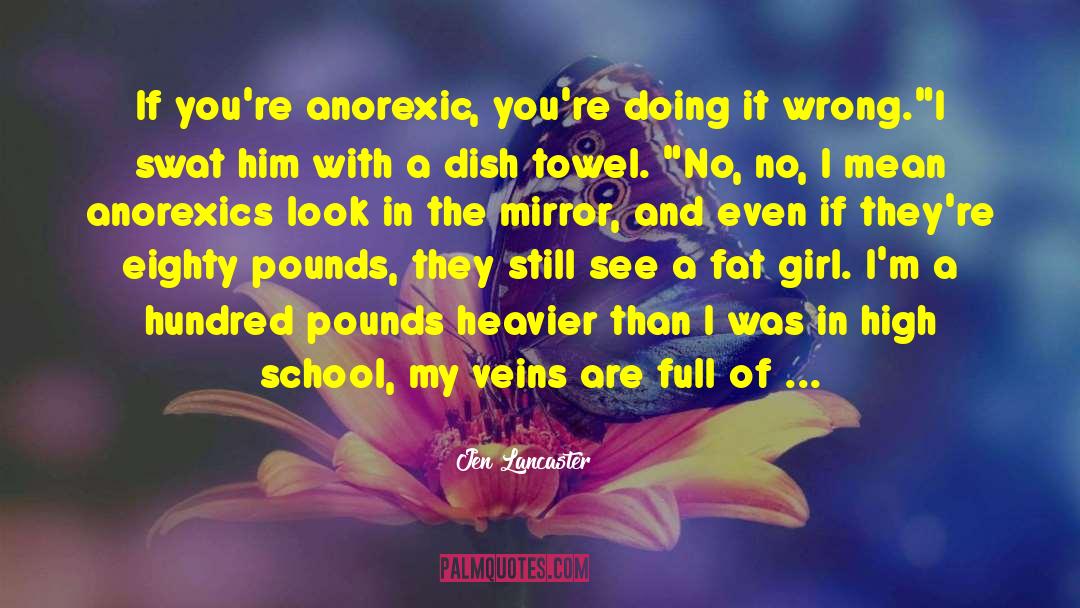 Anorexics quotes by Jen Lancaster