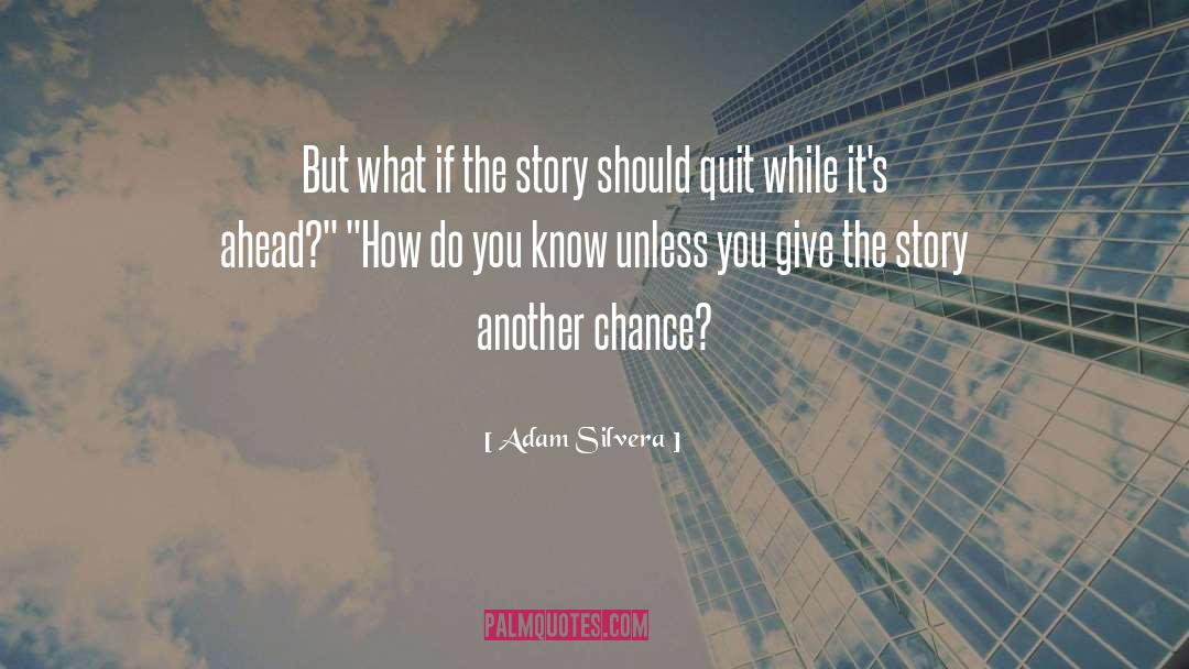 Another Chance quotes by Adam Silvera