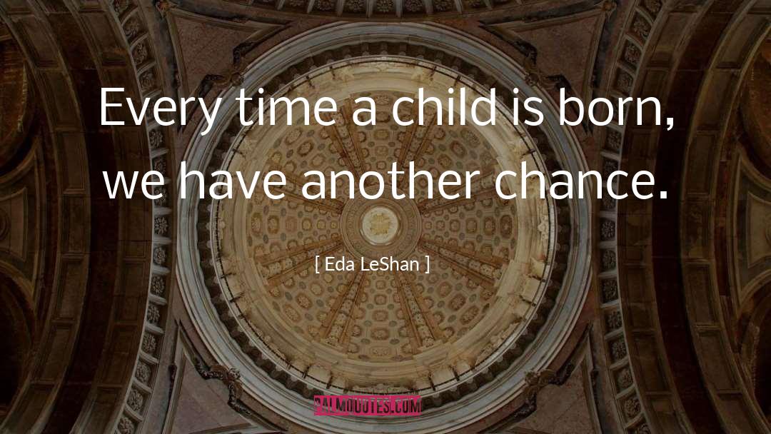 Another Chance quotes by Eda LeShan