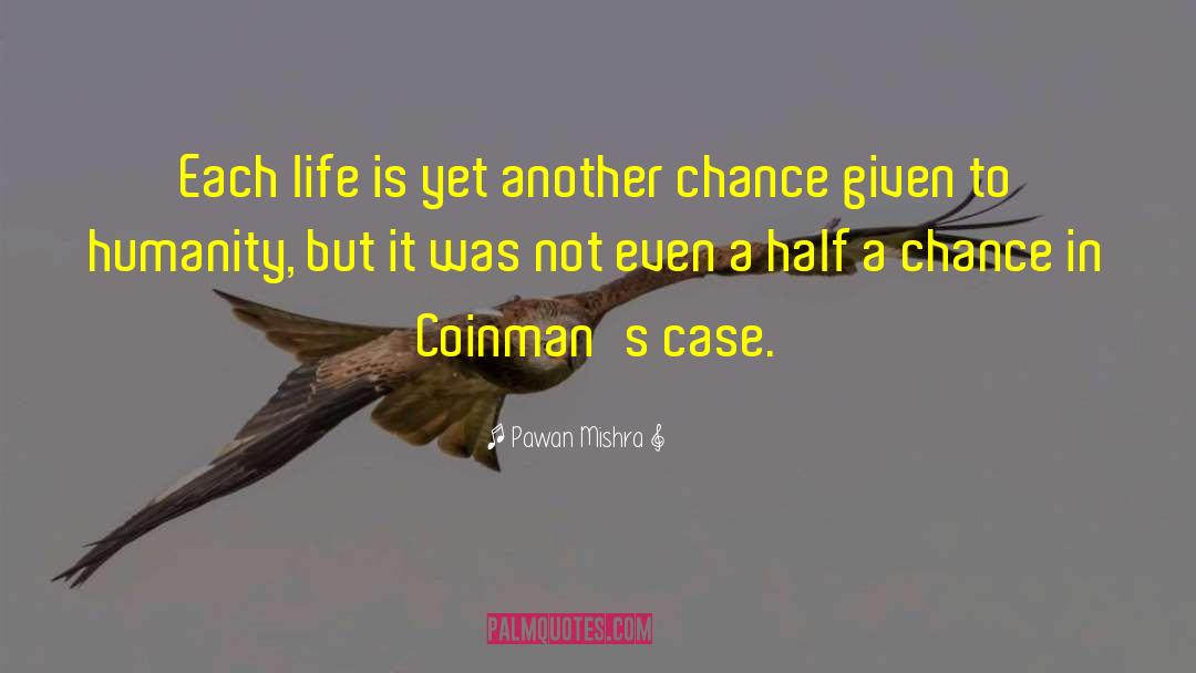 Another Chance quotes by Pawan Mishra