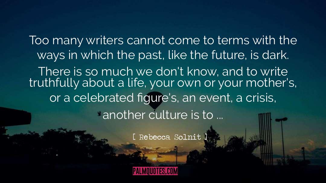 Another Culture quotes by Rebecca Solnit