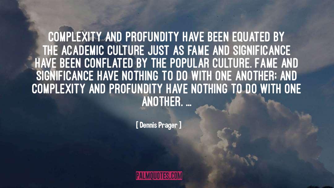 Another Culture quotes by Dennis Prager