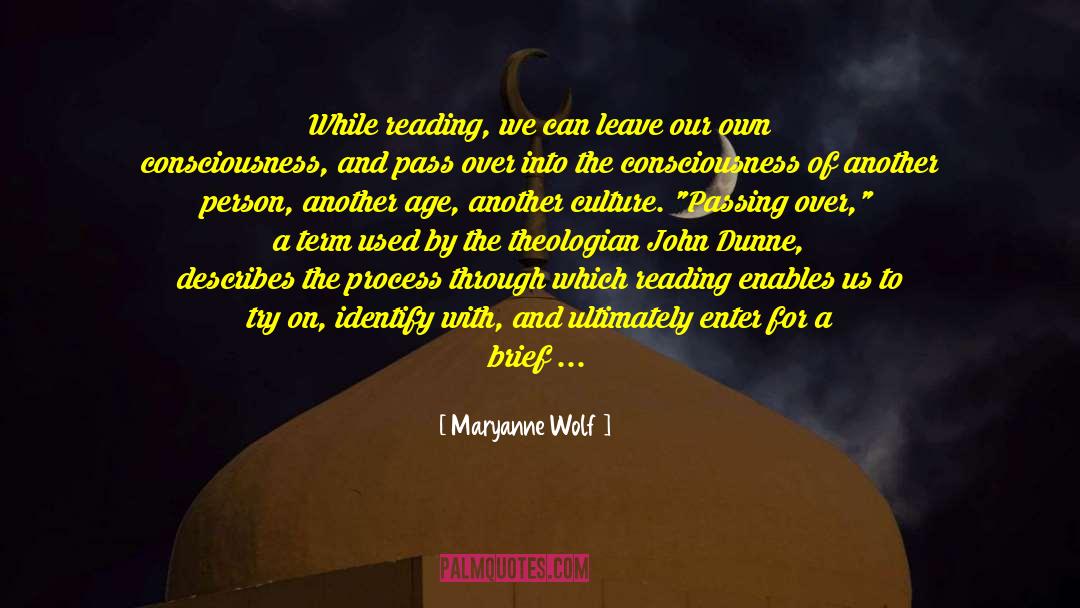 Another Culture quotes by Maryanne Wolf