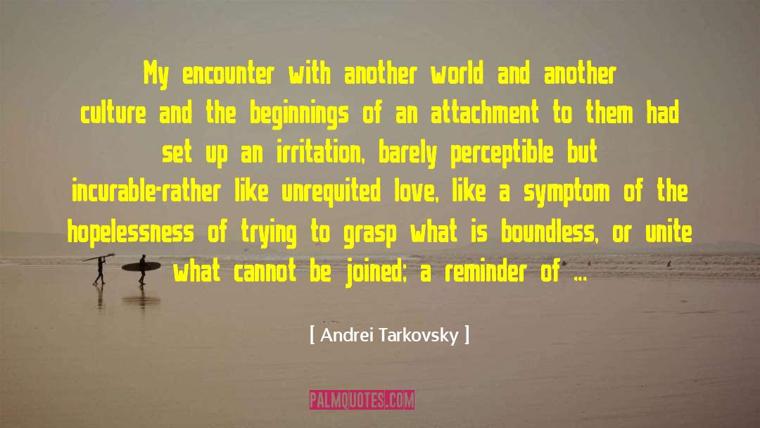Another Culture quotes by Andrei Tarkovsky
