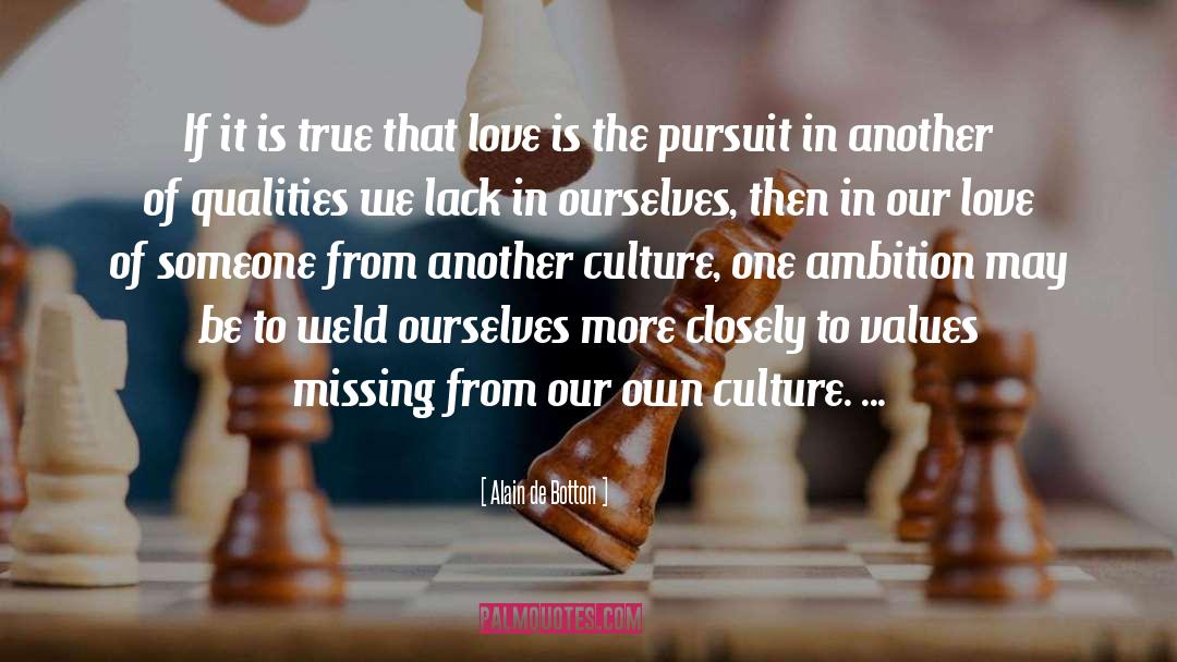Another Culture quotes by Alain De Botton