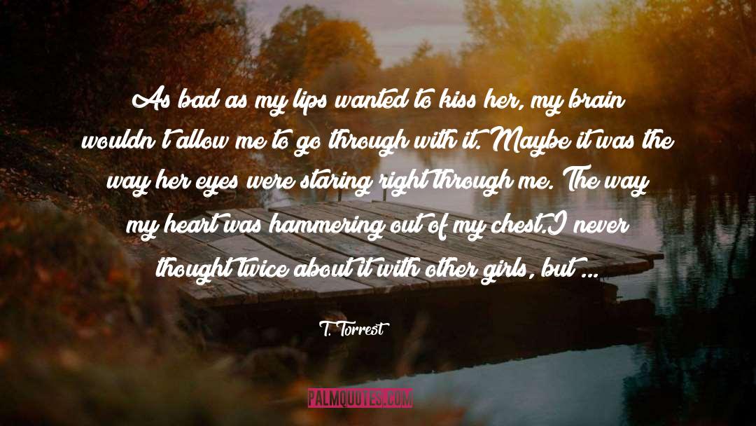 Another Girl quotes by T. Torrest