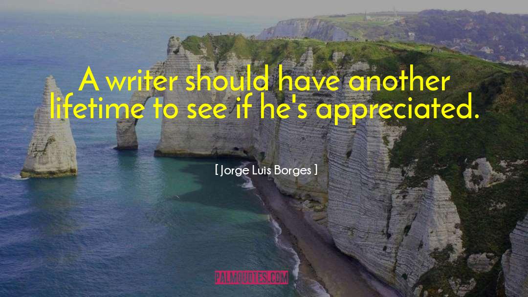 Another Lifetime quotes by Jorge Luis Borges