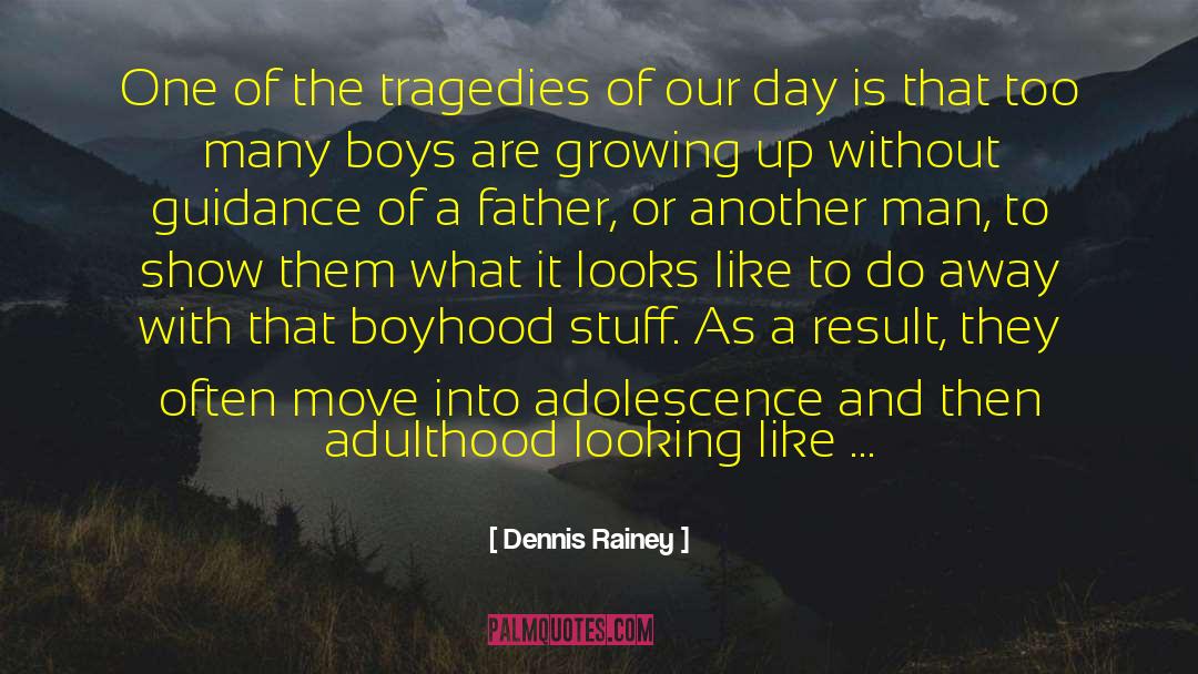 Another Man quotes by Dennis Rainey