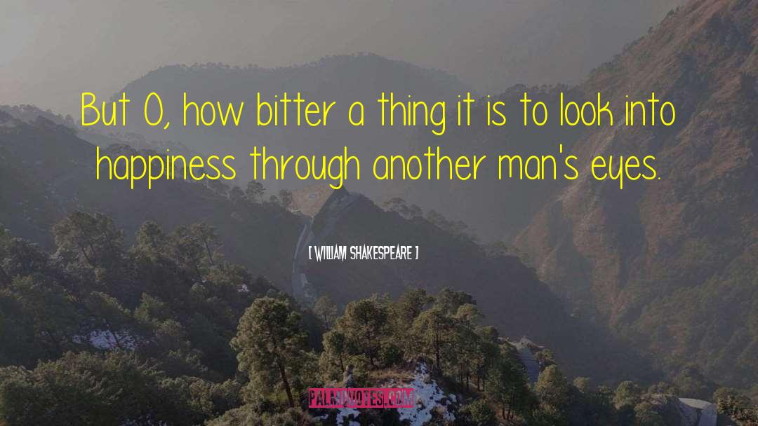 Another Man quotes by William Shakespeare