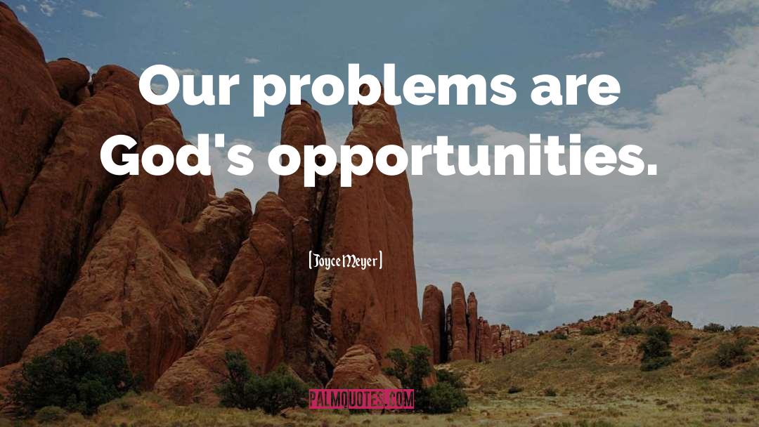 Another Opportunity quotes by Joyce Meyer