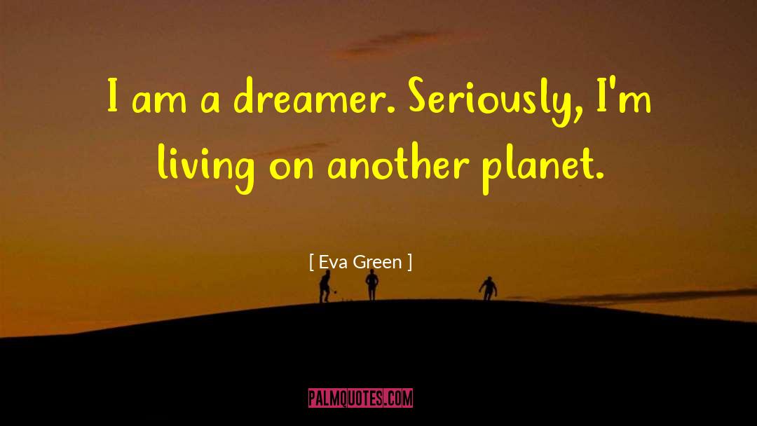 Another Planet quotes by Eva Green
