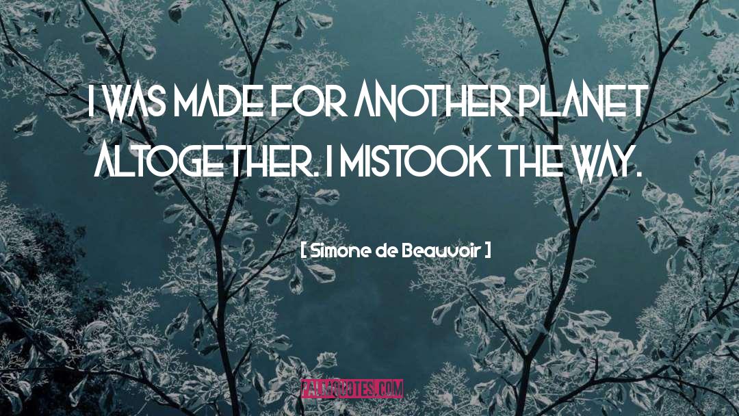 Another Planet quotes by Simone De Beauvoir