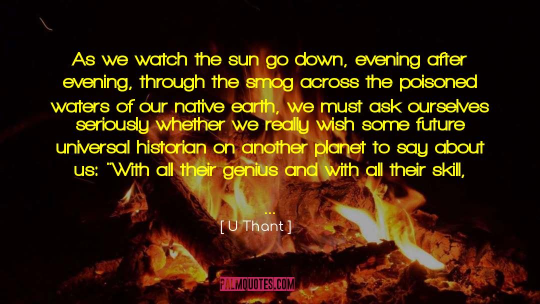 Another Planet quotes by U Thant