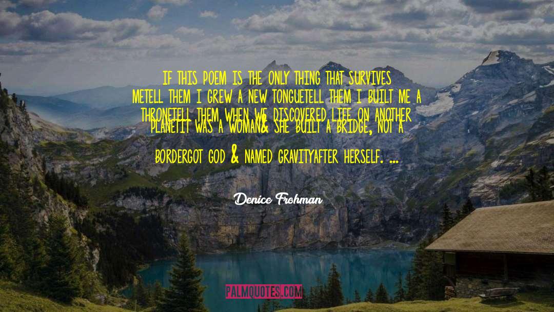 Another Planet quotes by Denice Frohman