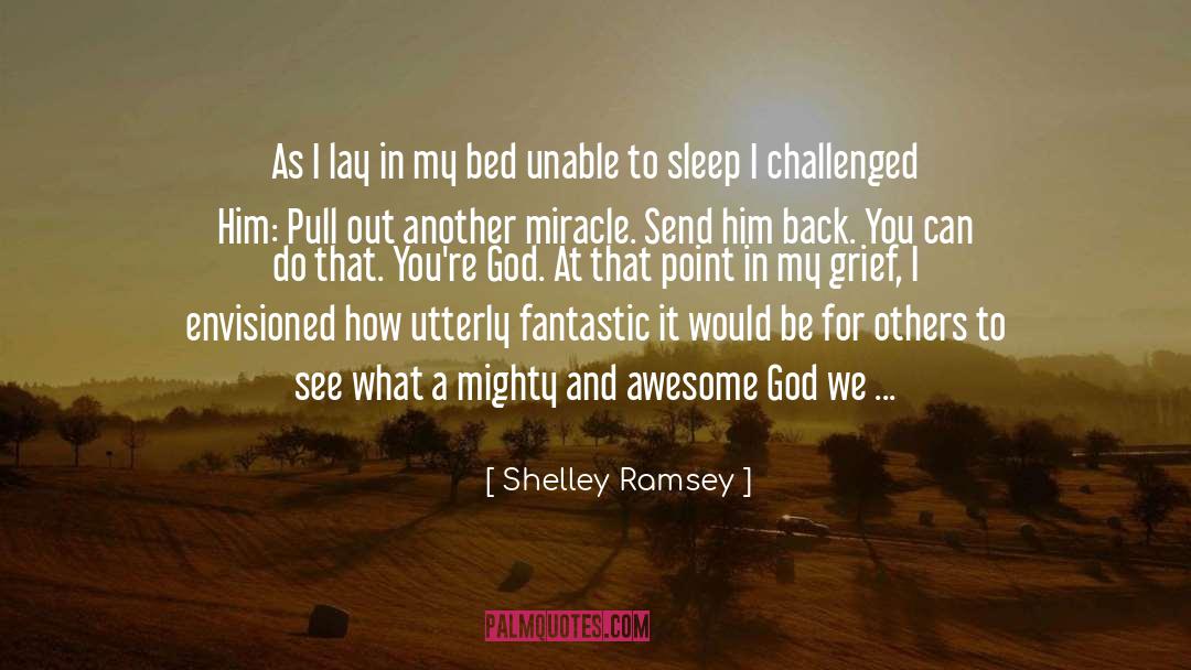 Another quotes by Shelley Ramsey