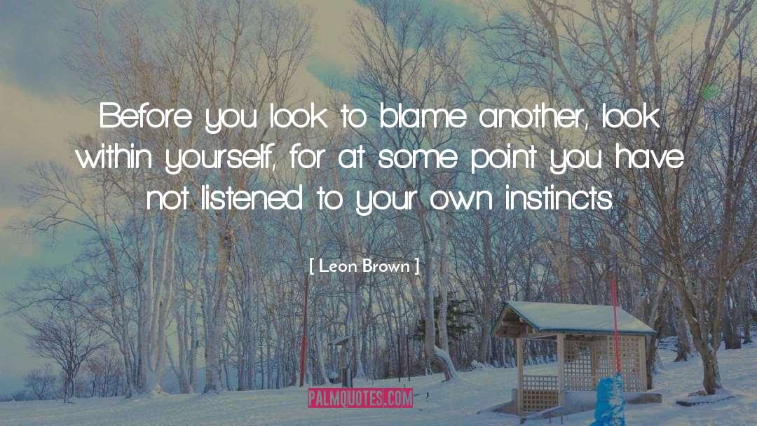 Another quotes by Leon Brown