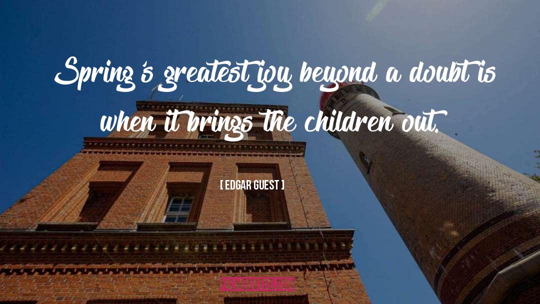 Another Spring quotes by Edgar Guest